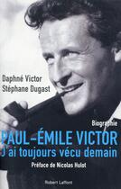 Couverture du livre « Paul-Emile Victor » de Stéphane Dugast et Daphne Victor aux éditions Robert Laffont