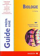 Couverture du livre « Biologie (guide prepa kine) » de Alain Harlay aux éditions Elsevier-masson