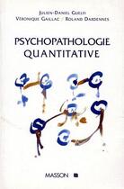 Couverture du livre « Psychopathologie quantitative » de Guelfi/Gaillac/Darde aux éditions Elsevier-masson