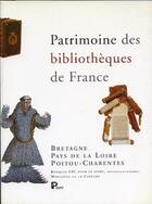 Couverture du livre « Patrimoine des bibliothèque de France t.8 ; Bretagne, Pays de la Loire, Poitou-Charentes » de  aux éditions Payot