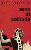 Couverture du livre « Sexe et solitude » de Bruce Benderson aux éditions Payot