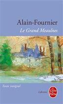 Couverture du livre « Le grand Meaulnes » de Alain-Fournier aux éditions Le Livre De Poche