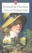 Couverture du livre « Flavie ou l'échappée belle » de Bertrand Du Chambon aux éditions Le Livre De Poche