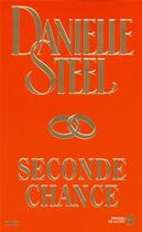 Couverture du livre « Seconde chance » de Danielle Steel aux éditions Presses De La Cite