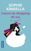 Couverture du livre « L'accro du shopping dit oui » de Sophie Kinsella aux éditions Pocket