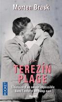 Couverture du livre « Terezin plage ; l'histoire d'un amour impossible dans l'enfer d'un camp nazi » de Morten Brask aux éditions Pocket