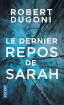 Couverture du livre « Le dernier repos de Sarah » de Robert Dugoni aux éditions Pocket