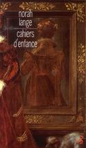 Couverture du livre « Cahiers d'enfance » de Norah Lange aux éditions Christian Bourgois