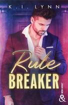 Couverture du livre « Rule breaker » de K. I. Lynn aux éditions Harlequin