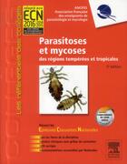 Couverture du livre « Parasitoses et mycoses des régions tempérées et tropicales (3e édition) » de  aux éditions Elsevier-masson