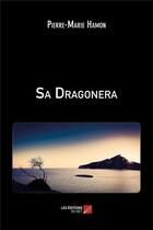 Couverture du livre « Sa dragonera » de Pierre-Marie Hamon aux éditions Editions Du Net