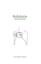 Couverture du livre « Bulukutu : Bubu, pour les intimes » de Twady Beni M-N. aux éditions Books On Demand