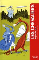 Couverture du livre « A PETITS PAS ; les chevaliers » de Isabelle Ortega et Aurelien Debat aux éditions Actes Sud Junior
