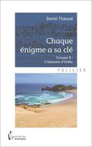 Couverture du livre « Chaque énigme a sa clé t.8 ; l'assassinat d'Odile » de Daniel Tharaud aux éditions Societe Des Ecrivains