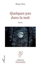 Couverture du livre « Quelques pas dans la nuit » de Ramy Zein aux éditions L'harmattan