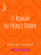 Couverture du livre « Le Roman du Prince Othon » de Robert Louis Stevenson et Egerton Castle aux éditions Epagine