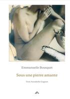 Couverture du livre « Sous une pierre amante » de Emmanuelle Bousquet et Annabelle Gugnon aux éditions Filigranes