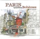 Couverture du livre « Paris quartiers bohèmes » de Bruno Fortuner aux éditions Magellan & Cie