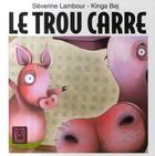 Couverture du livre « Trou carré » de Bej-K+Lambour-S aux éditions Carabas