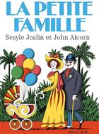 Couverture du livre « La petite famille » de John Alcorn et Sesyle Joslin aux éditions Memo