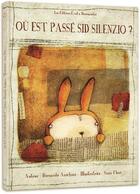 Couverture du livre « Où est passé Sid Silenzio ? » de Bernardo Anichini et Sara Flori aux éditions Eveil Et Decouvertes