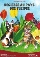 Couverture du livre « Réglisse aux pays des tulipes » de Bartou Simone aux éditions L'officine