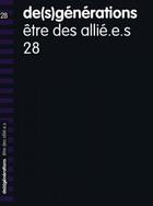 Couverture du livre « De(s)generations n 28 - etre des allie.e.s » de  aux éditions Jean Pierre Huguet