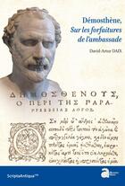 Couverture du livre « Démosthène, sur les forfaitures de l'ambassade » de David-Artur Daix aux éditions Ausonius