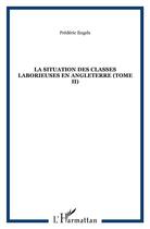 Couverture du livre « La situation des classes laborieuses en Angleterre t.2 » de Friedrich Engels aux éditions Kareline