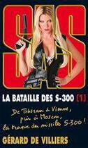 Couverture du livre « SAS Tome 178 : la bataille des S-300 Tome 1 » de Gerard De Villiers aux éditions Editions Gérard De Villiers