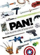 Couverture du livre « Pan ! toutes les armes de la pop culture » de  aux éditions Huginn & Muninn