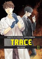 Couverture du livre « Trace ; experts en sciences médicolégales Tome 11 » de Kei Koga aux éditions Komikku