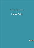 Couverture du livre « L ami fritz » de Erckmann Emile aux éditions Culturea