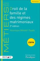 Couverture du livre « Droit de la famille et des régimes matrimoniaux (2e édition) » de Veronique Mikalef-Toudic aux éditions Bruylant