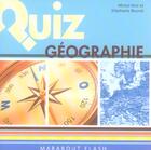 Couverture du livre « Quiz Geographie » de Michel Noir et Stephanie Bouvet aux éditions Marabout