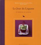 Couverture du livre « Le jour du légume » de Matthieu Soliveres et Laurent Vallee aux éditions Marabout