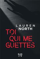 Couverture du livre « Toi qui me guettes » de Lauren North aux éditions Marabooks