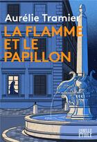 Couverture du livre « La flamme et le papillon » de Aurelie Tramier aux éditions Marabooks