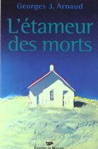 Couverture du livre « L'Etameur Des Morts » de Georges-Jean Arnaud aux éditions Editions Du Masque