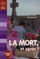 Couverture du livre « La mort, et après ? » de Prevost et Roland Lacroix aux éditions Editions De L'atelier