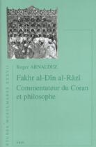 Couverture du livre « Fakhr al-din al-razi commentateur du coran et philosophe » de Roger Arnaldez aux éditions Vrin