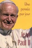 Couverture du livre « Jean-Paul II ; une pensée par jour » de  aux éditions Mediaspaul