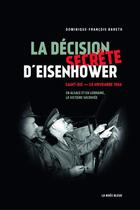 Couverture du livre « La décision secrète d'Eisenhower » de Dominique-Francois Bareth aux éditions La Nuee Bleue