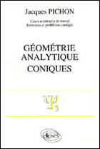 Couverture du livre « Geometrie analytique - coniques » de Jacques Pichon aux éditions Ellipses