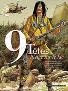 Couverture du livre « 9 TETES T.2 ; NEIGE SUR LE LAC » de Tiburce Oger et Igor David aux éditions Humanoides Associes