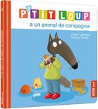 Couverture du livre « P'tit Loup a un animal de compagnie » de Orianne Lallemand et Eleonore Thuillier aux éditions Auzou