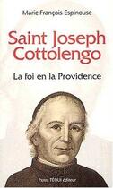 Couverture du livre « Saint Joseph Cottolengo. La foi en la Providence » de Marie-Françoise Espinouse aux éditions Tequi