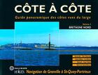 Couverture du livre « Côte à côte t.3 ; Bretagne nord ; navigation de Granville à Saint-Quay-Portrieux » de Jean-Louis Guery aux éditions Gallimard-loisirs