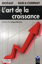 Couverture du livre « L'art de la croissance » de Jacques Barraux aux éditions Pearson