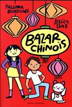 Couverture du livre « Bazar chinois » de Paloma Bordons et Jessica Das aux éditions Bayard Jeunesse